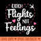 Catch Flights Not Feelings Summer Vacation - PNG Clipart for Graphic Design - Stunning Sublimation Graphics