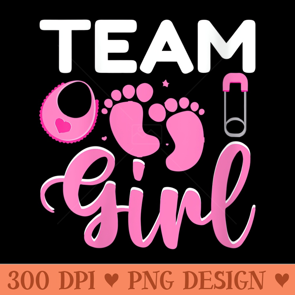 s Team Girl Pink Baby Girl Funny Gender Reveal Party - Modern PNG designs - Versatile And Customizable Designs