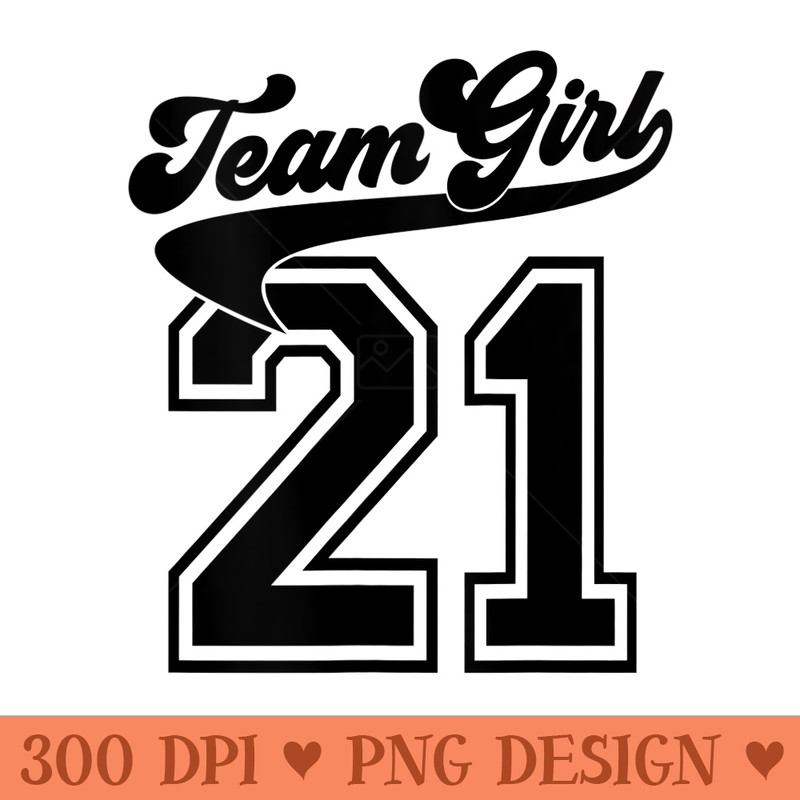 Team Girl Gender Reveal 2021 Birth Announcement Shower - Unique PNG Artwork - Premium Quality PNG Artwork