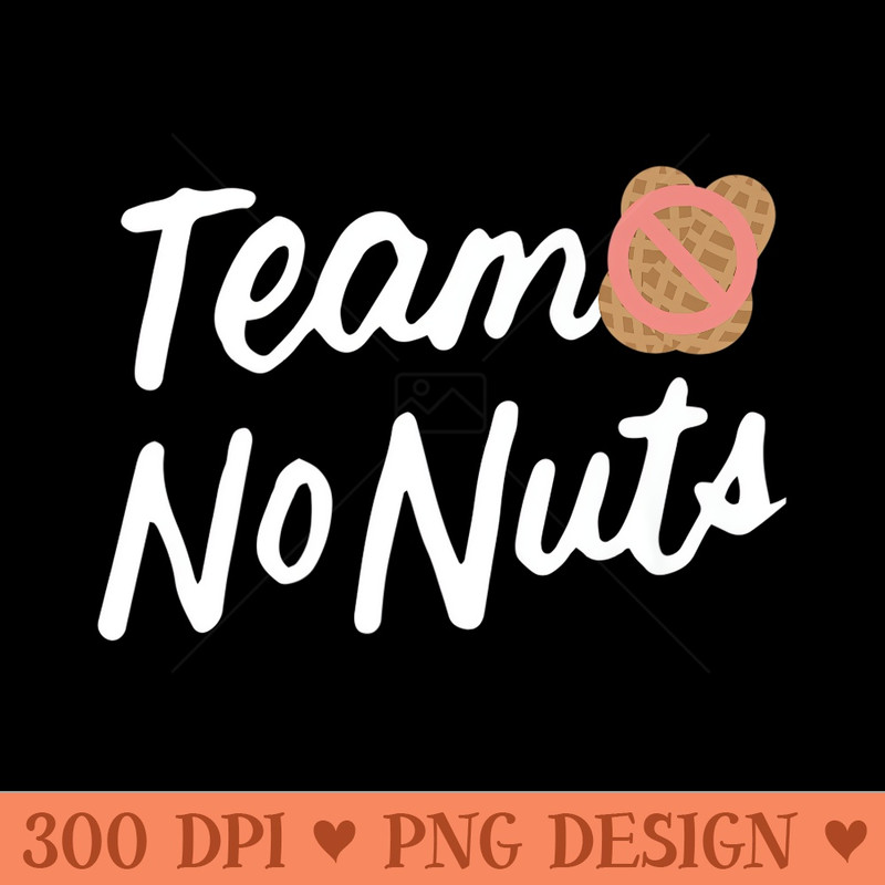 Team No Nuts Funny Team Girl Baby Gender Reveal Party Premium - Free PNG download - Perfect for Personalization