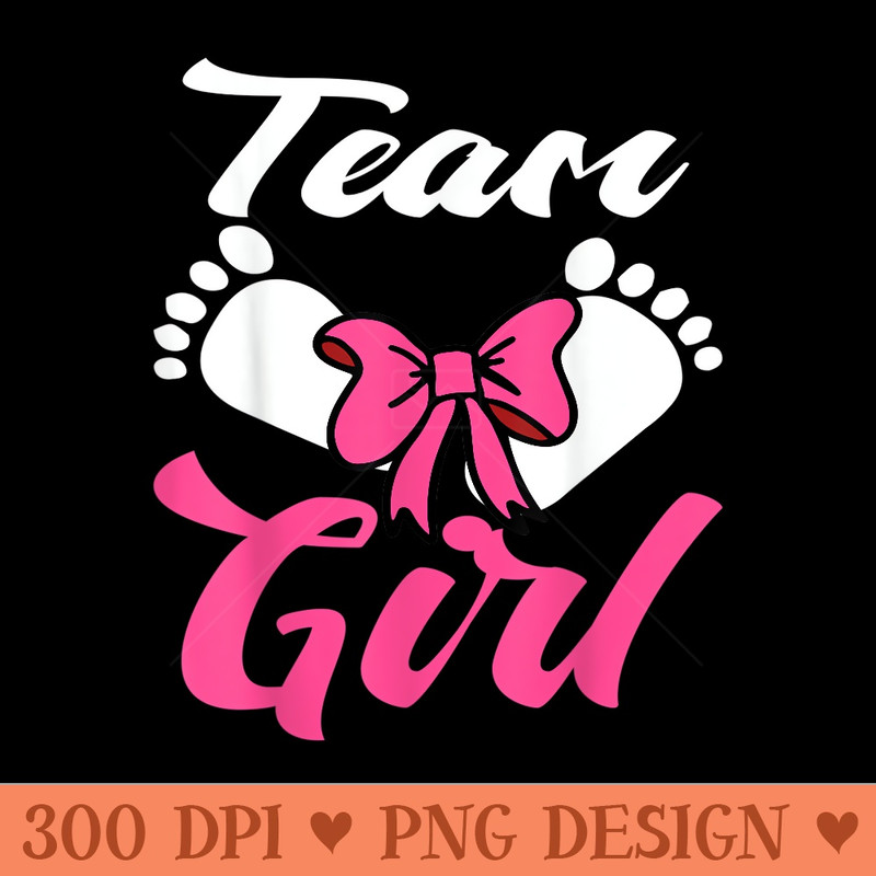 Team Girl Gender Reveal Announcement T - PNG Graphics - Perfect for Personalization