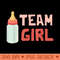 Team Girl Gender Reveal Baby Shower Family - PNG design assets - Eco Friendly And Sustainable