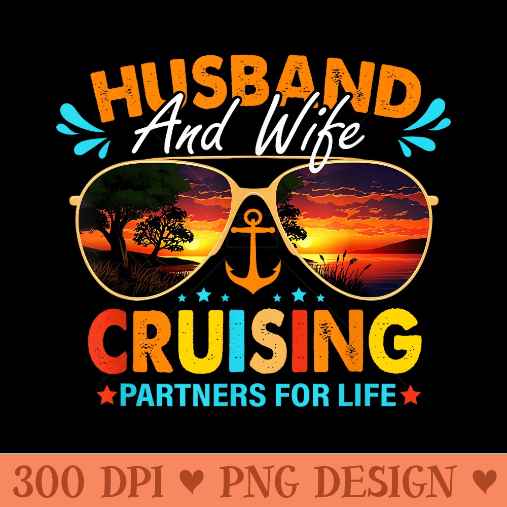 Cruise Vacation Husband Wife Cruising 2024 Matching Couples - Digital PNG Artwork - Limited Edition And Exclusive Designs