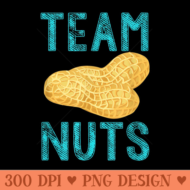 Team Nuts Funny Team Gender Reveal - Free PNG download - Quick And Seamless Download Process
