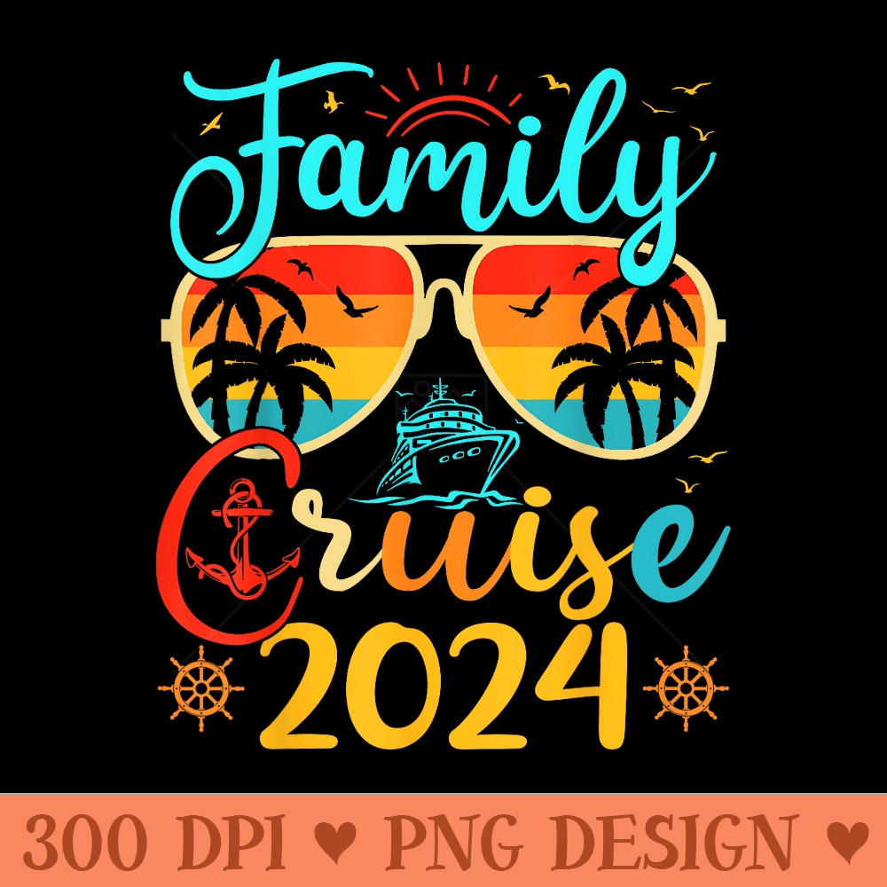 Family Cruise 2024 Summer Vacation Matching Family Cruise - PNG download with transparent background - Premium Quality PNG Artwork