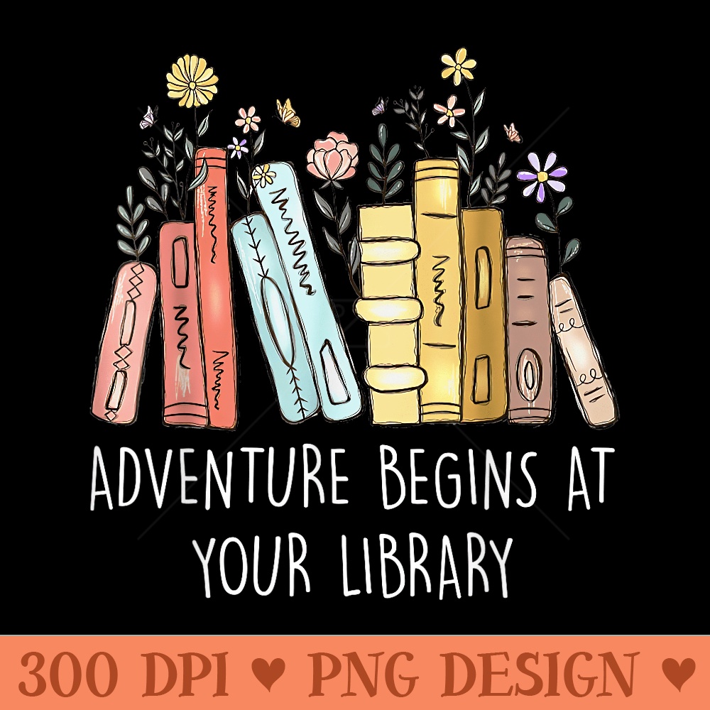 Adventure Begins At Your Library Summer Reading 2024 Books - Modern PNG designs - Easy To Print And User Friendly Designs