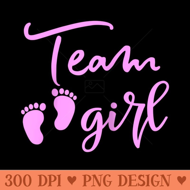 Team Girl Pregnancy Gender Reveal Baby Shower Party Raglan Baseball - High Quality PNG download - Lifetime Access To Purchased Files