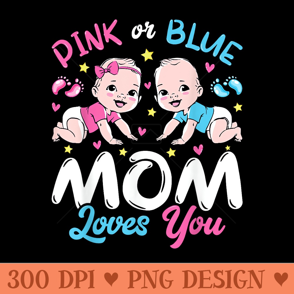 Pink Or Blue Mom Mommy Loves You Baby Gender Reveal Keeper - Vector PNG Clipart - Limited Edition And Exclusive Designs