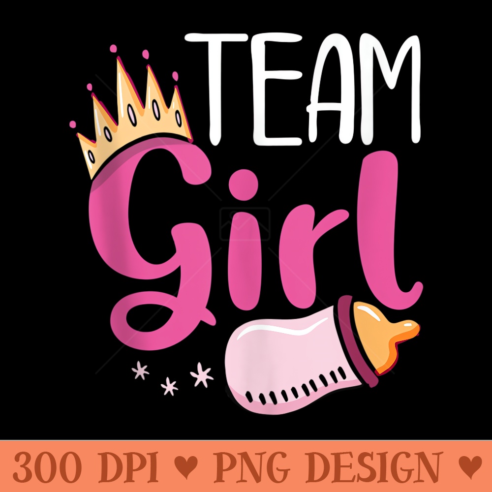 Pregnancy Baby Shower Team Girl Future Dad Mom Gender Reveal - PNG Download - Unique And Exclusive Designs