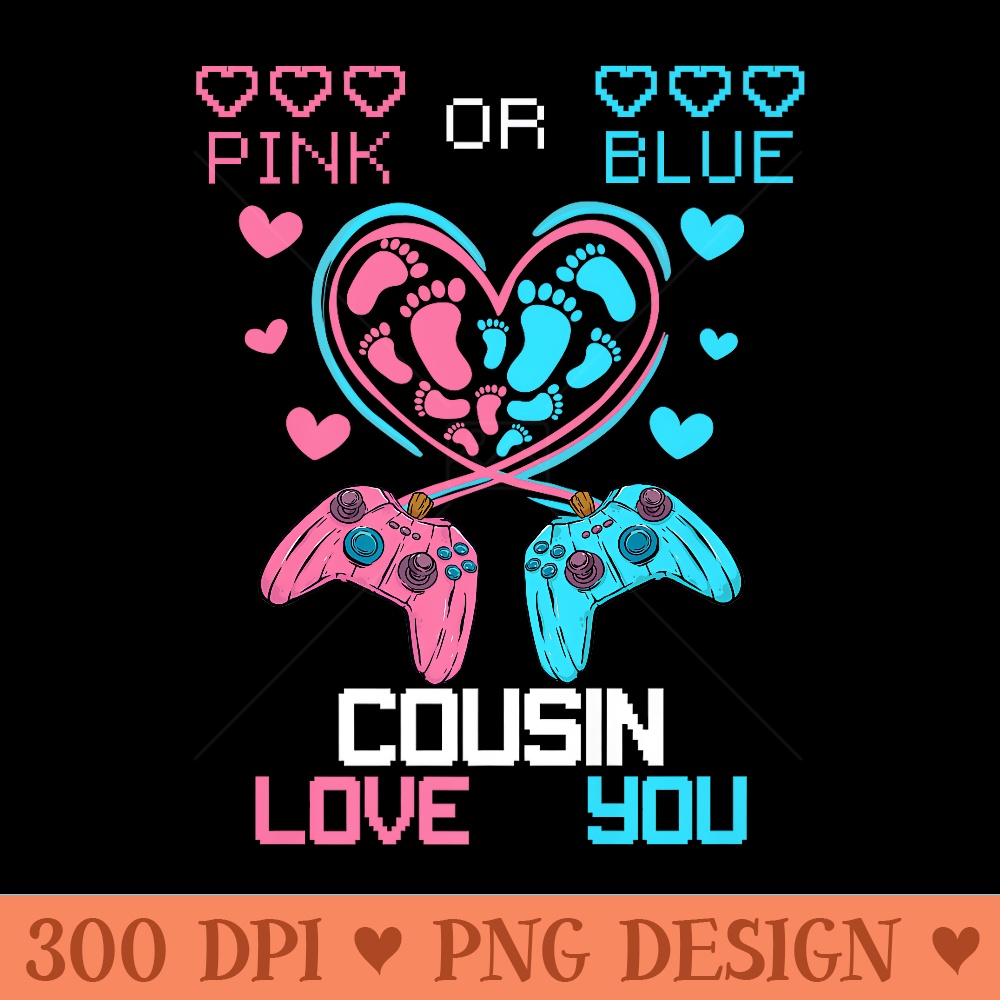 Parents Pink Or Blue Cousin Love You Baby Gender Reveal Premium - PNG Clipart for Graphic Design - Quick And Seamless Download Process