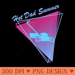 hot dad summer funny 80s retro push lawn mower - png art files