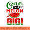 One In A Melon Gigi Family Matching Watermelon Summer Vibes - Mug Sublimation PNG - Bold & Eye Catching