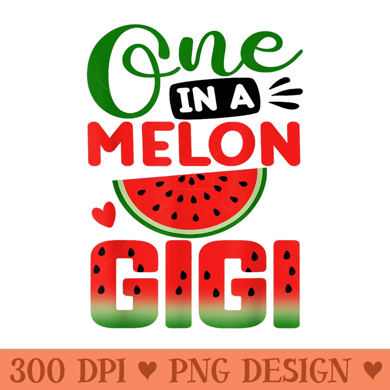 One In A Melon Gigi Family Matching Watermelon Summer Vibes - Mug Sublimation PNG - Bold & Eye Catching