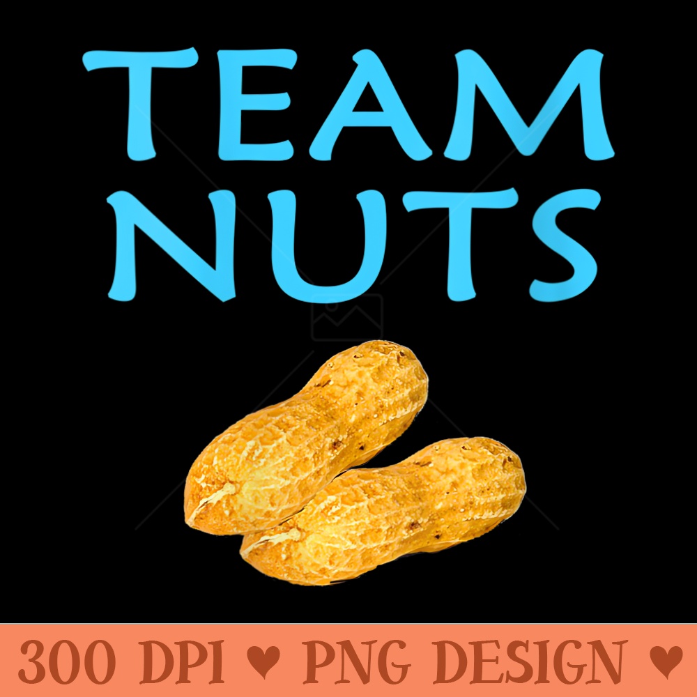 s Team Nuts Funny Team Gender Reveal party unisex - High Quality PNG Clipart - Transform Your Sublimation Creations
