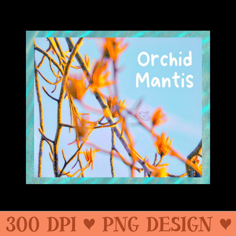 ORCHID MANTIS - PNG Design Files - Create with Confidence