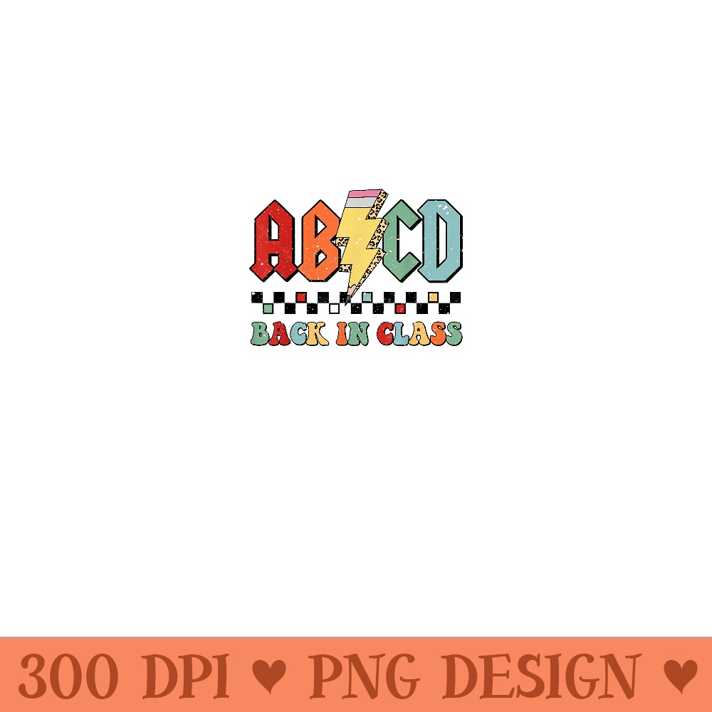 Back In Class ABCD Pencil Leopard Back To School Teachers - Exclusive PNG designs - Vibrant and Eye-Catching Typography