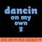 Dancin on my Own - Vector PNG Clipart - Easy To Print And User Friendly Designs