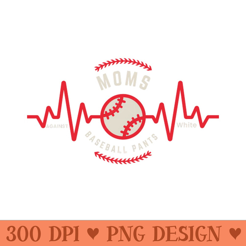 Moms Against White Baseball Pants - PNG Design Files - Revolutionize Your Designs