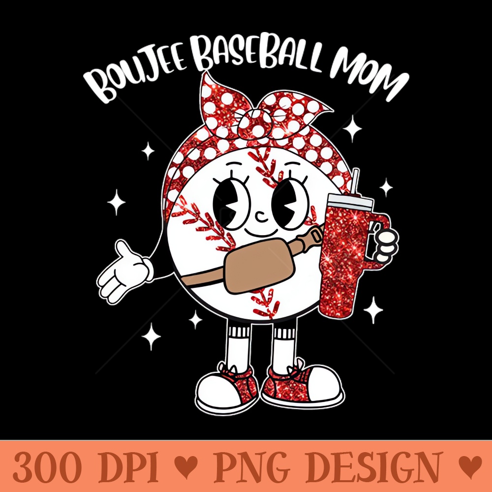 Boujee Baseball Mom - PNG graphics - Limited Edition And Exclusive Designs