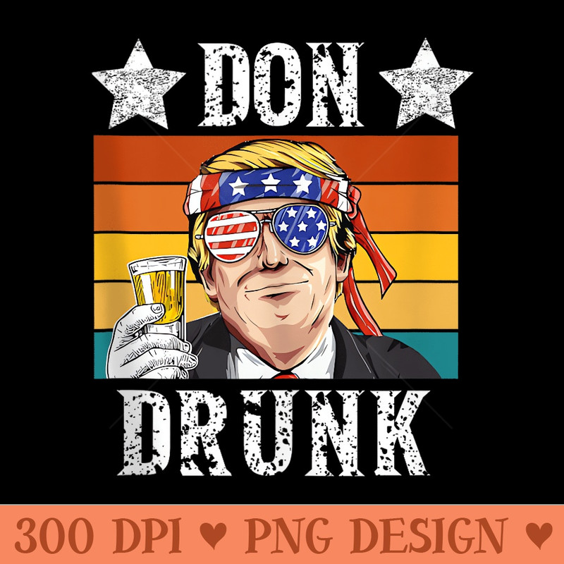 Don Drunk Patriotic 4th of July Funny Vintage Trump - PNG download for graphic design - Bold & Eye Catching