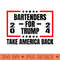 Bartenders For Trump 2024 Take America Back - Unique PNG Artwork - Limited Edition And Exclusive Designs