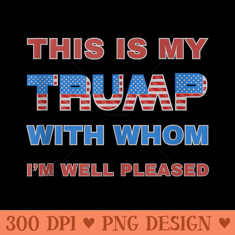 God Loves Trump Christian Trump - Unique PNG Artwork - Versatile And Customizable Designs