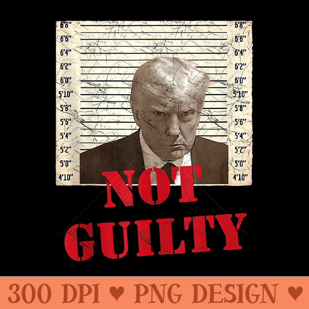 Trump Not Guilty - PNG clipart download - Versatile And Customizable Designs
