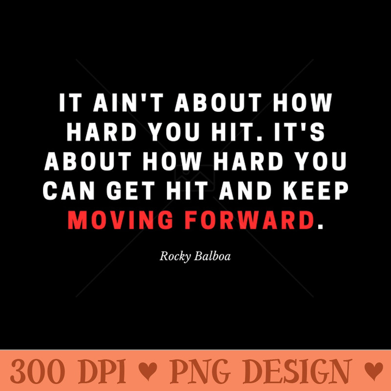 Keep Moving Forward - Unique PNG Artwork - Bold & Eye Catching