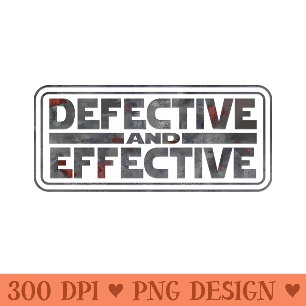 Defective and Effective - PNG graphics - Perfect for Creative Projects