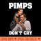 Pimps Dont Cry - Vector PNG Clipart - Quick And Seamless Download Process