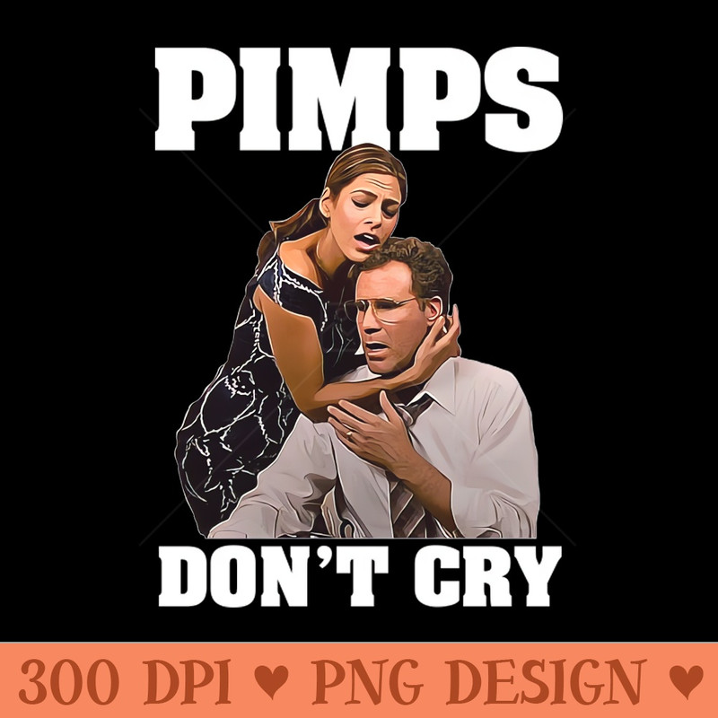 Pimps Dont Cry - Vector PNG Clipart - Quick And Seamless Download Process