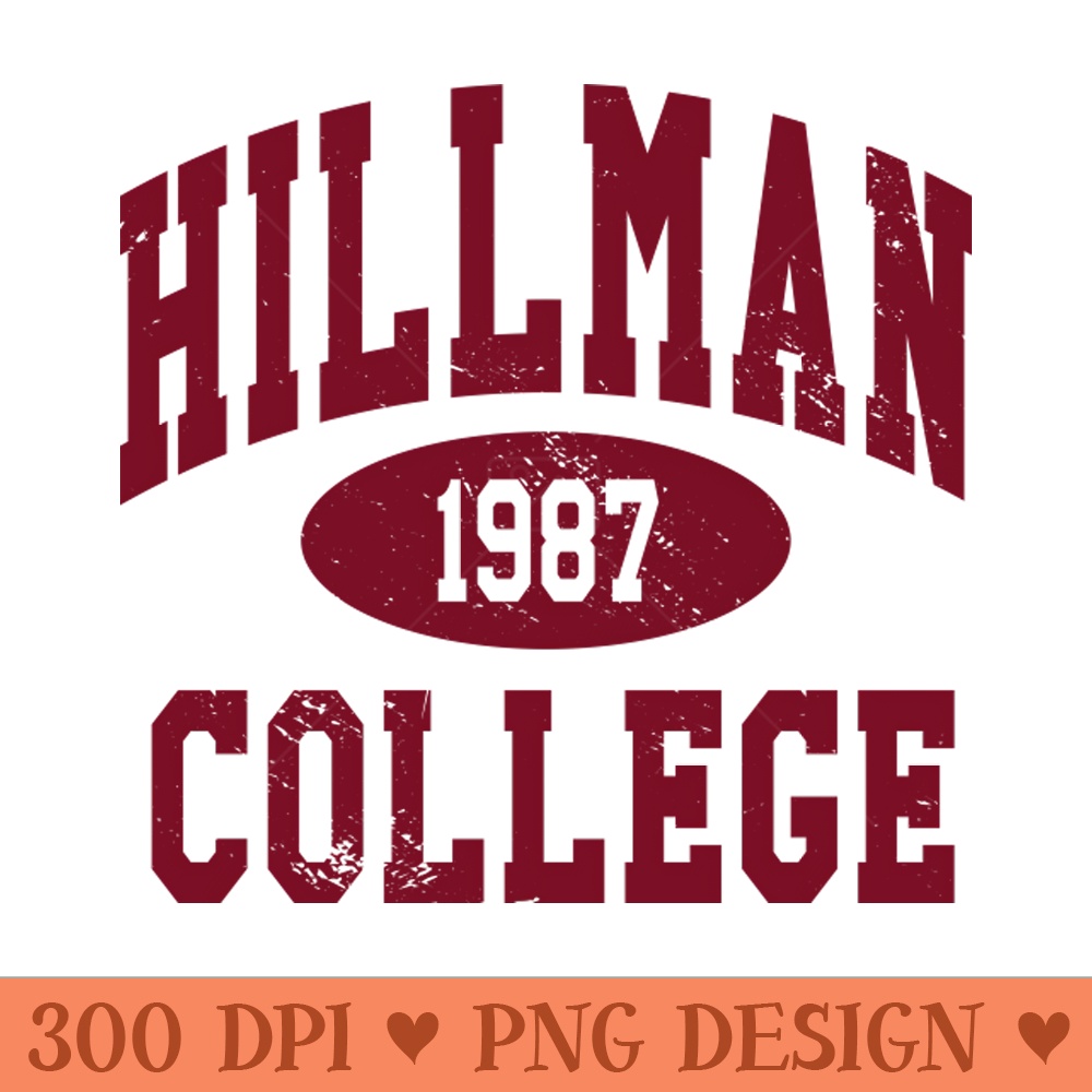 A Different World Hillman College - PNG Prints - Lifetime Access To Purchased Files