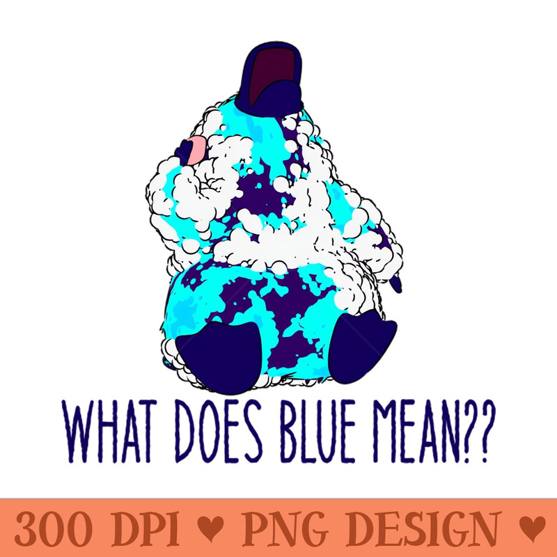 What does blue mean - PNG download - Limited Edition And Exclusive Designs