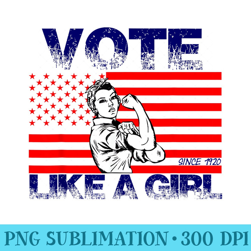 VOTE LIKE A GIRL 19th Amendment Anniversary 100 Since - Modern PNG designs - Enhance Your Apparel with Stunning Detail