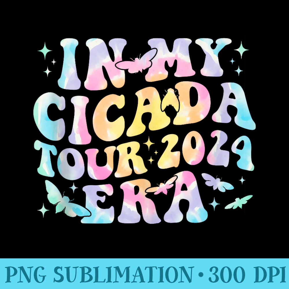 In My Cicada Tour Era Groovy Tie Dye Cicada Insect Invasion - Unique Sublimation patterns - Perfect for Sublimation Mastery