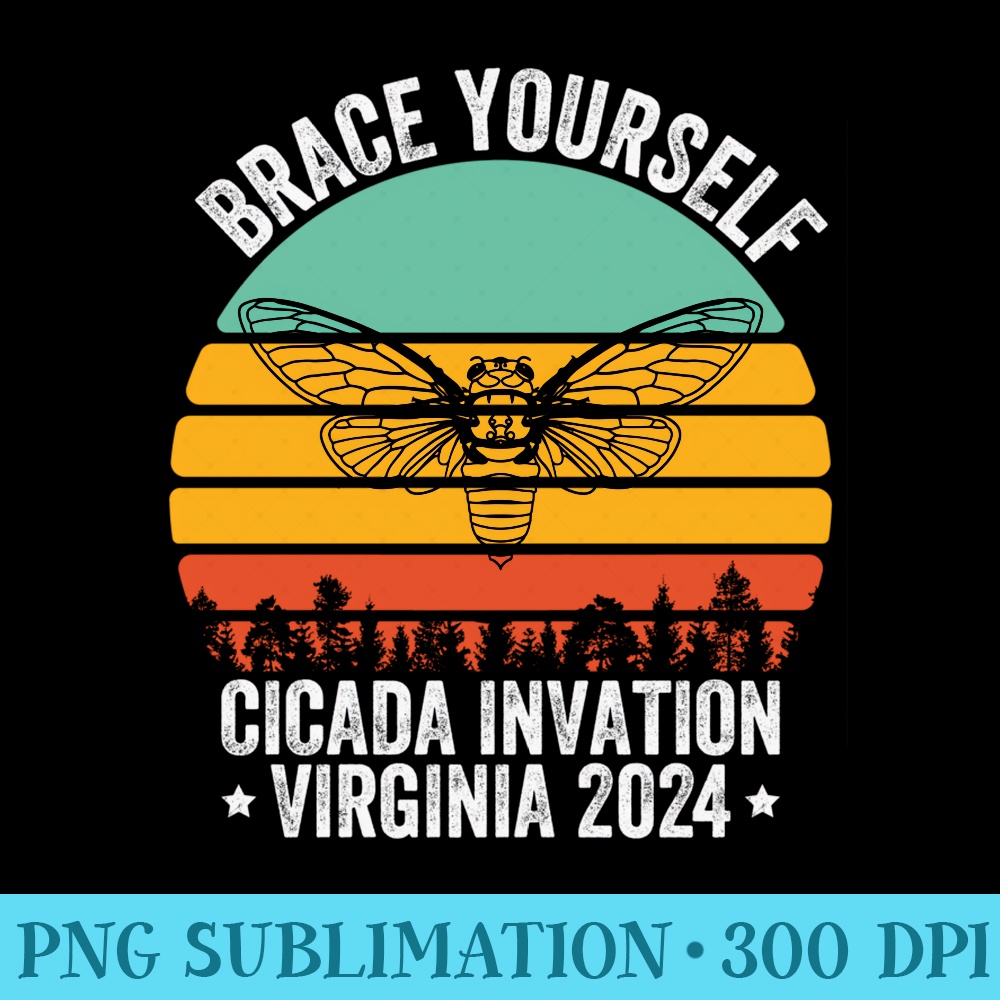 Brace Yourself Cicada Invation Virginia Cicada Tour 2024 - PNG Clipart - Defying the Norms