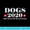 Dogs 2020 Because Humans Suck Funny Election Political Vote - Unique Sublimation patterns - Premium Quality PNG Artwork