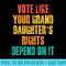 Vote Like Your Grand Daughter's Rights Depend On It - Unique Sublimation PNG Download - Enhance Your Apparel with Stunning Detail