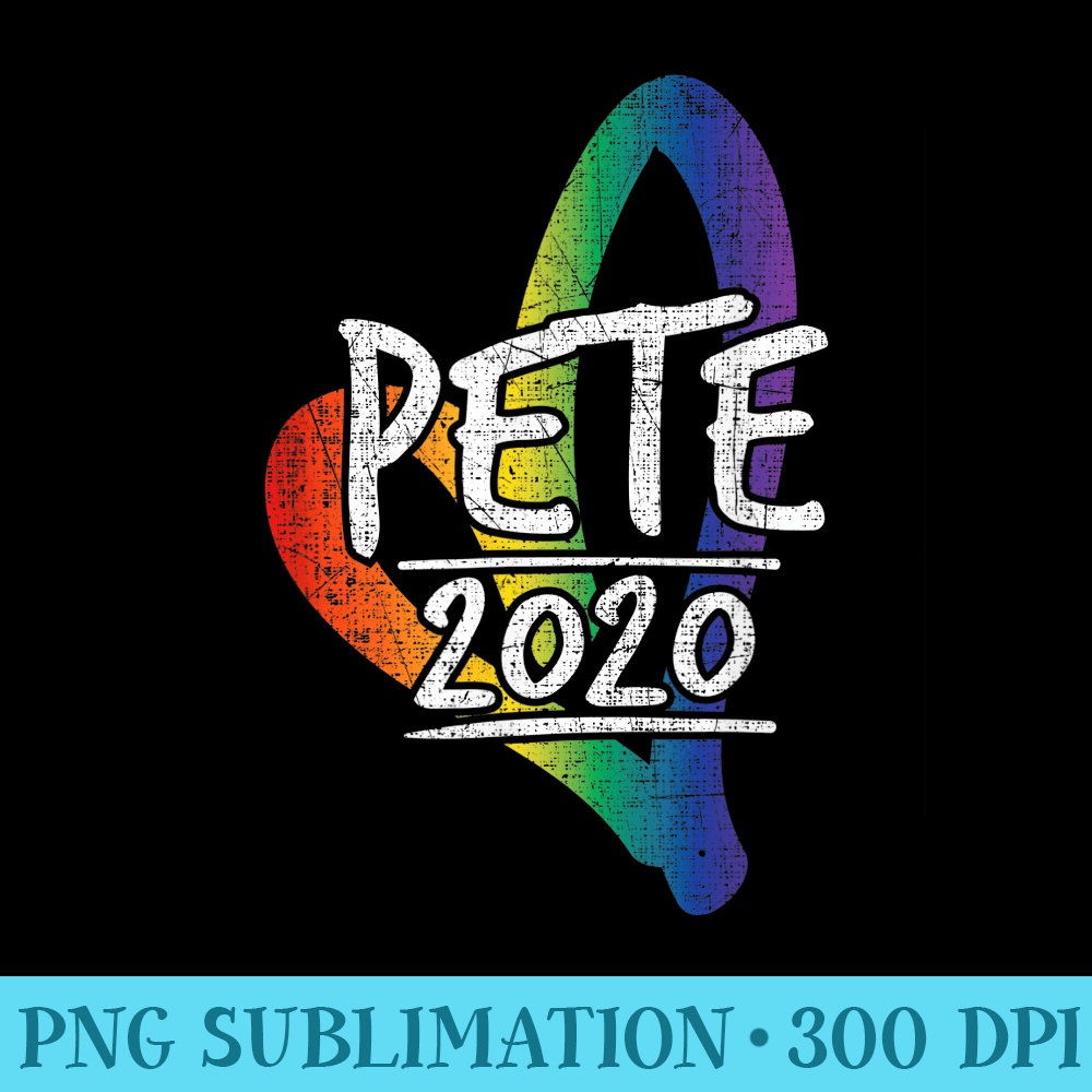 Pete Buttigieg 2020 LGBTQ Gay Grunge Vote U.S. President - Printable PNG Images - Perfect for Sublimation Mastery