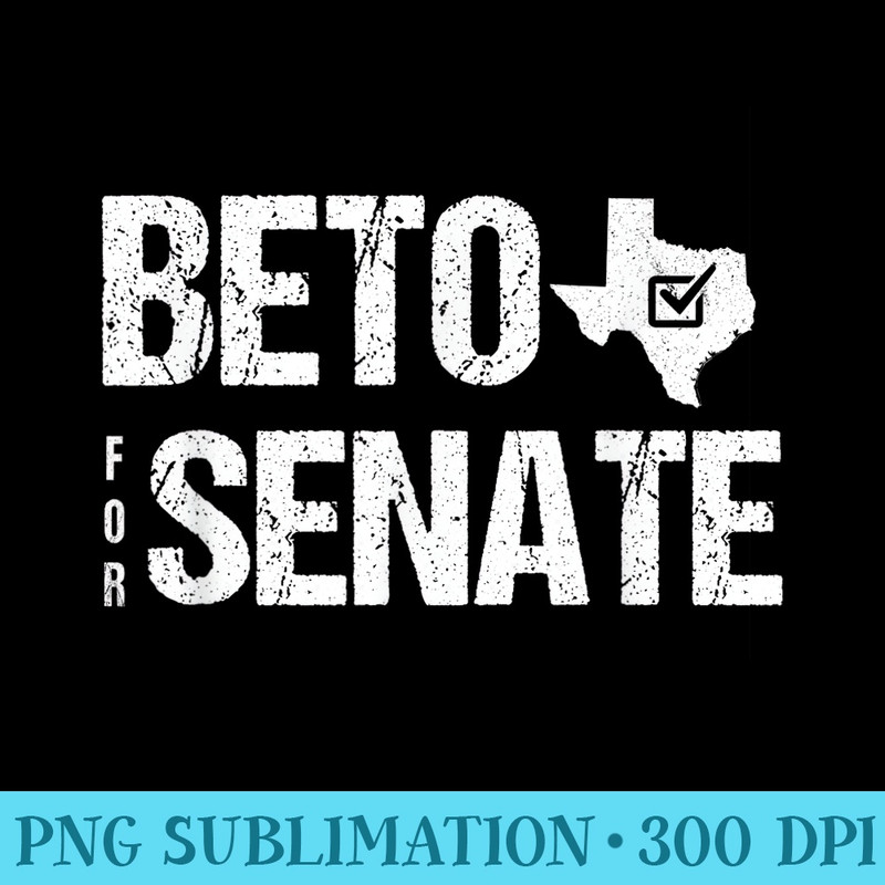 Beto For Senate Vintage Texas 2018 - PNG Graphics - Fashionable and Fearless