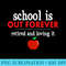 School is Out Forever Retired and Loving It - PNG Download Source - Quick And Seamless Download Process