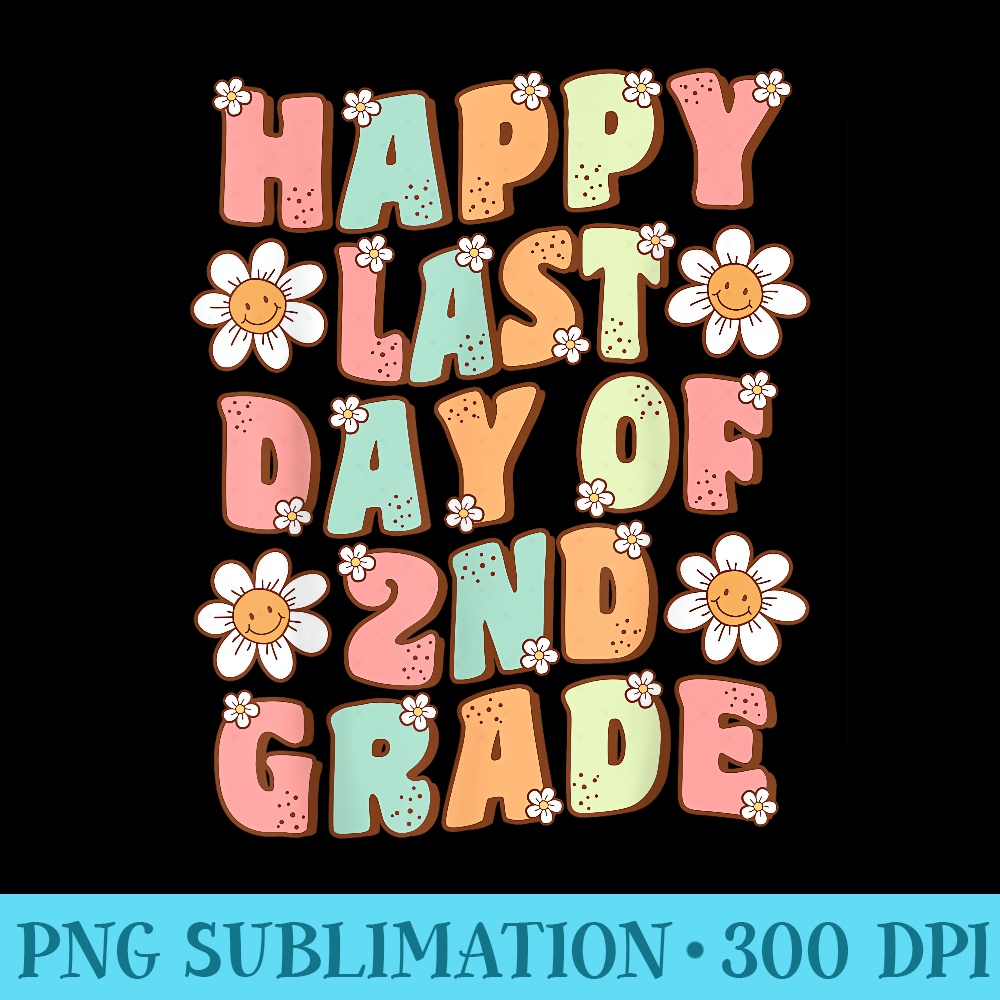 Happy Last Day of 2nd Grade Cute Groovy Second Grade Teacher - PNG Download Website - Transform Your Sublimation Creations