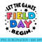 Field Day Let The Games Begin For Girls Teachers - PNG Download Library - Enhance Your Apparel with Stunning Detail