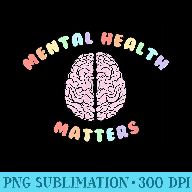 Mental Health Matters, Mental Health Awareness Month - PNG Download Database - Instant Access To Downloadable Files