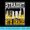 Straight Outta 8th Grade Graduation Teachers Girls - PNG Download Icon - Perfect for Sublimation Mastery