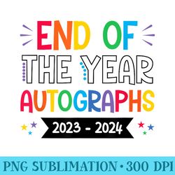 end of the year autographs 20232024 last day of school - png download transparent background