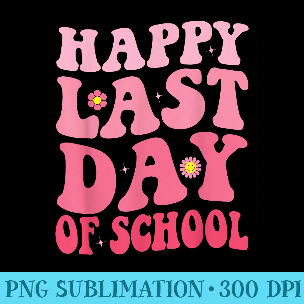 Funny Teacher School, Happy Last Day Of School Humor Groovy - PNG Clipart Download - Trendsetting And Modern Collections