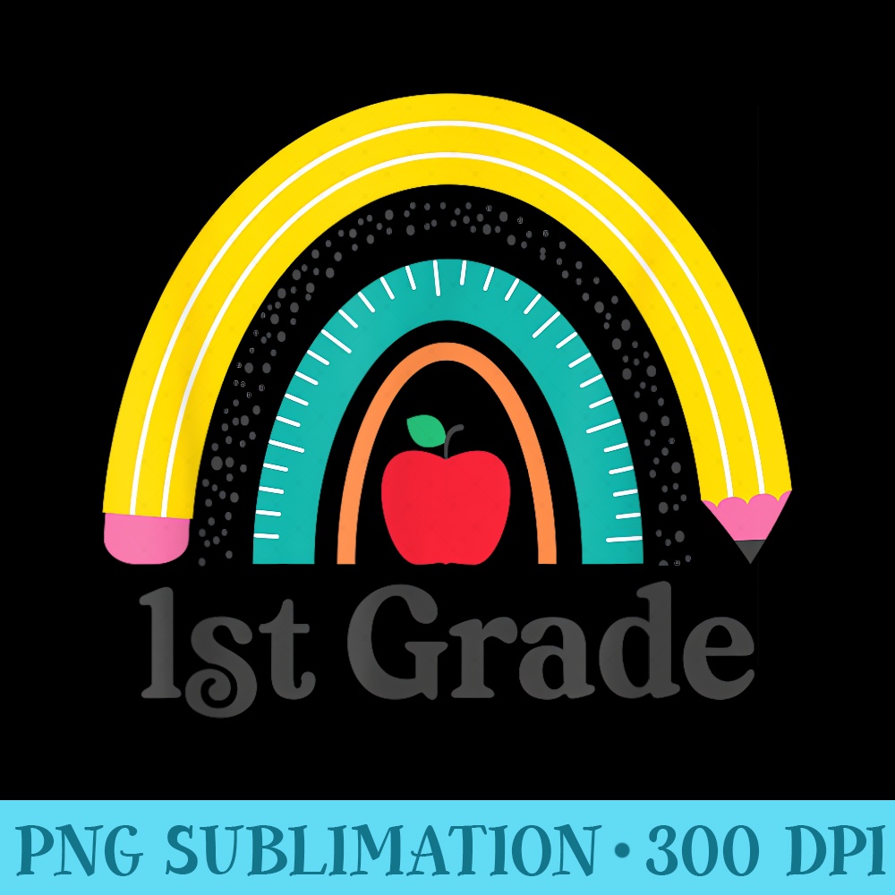 1st Grade Teacher s, First Grade Team Teachers - Sublimation printables PNG download - Easy-To-Print And User-Friendly Designs
