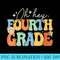 Oh Hey Fourth Grade Groovy 4th Grade Teacher Back To School - Download PNG images - Revolutionize Your Designs