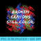 Broken Crayons Still Color Mental Health Awareness Supporter - PNG Clipart Download - Boost Your Success with this Inspirational PNG Download